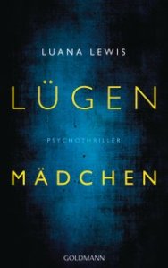 http://www.randomhouse.de/Paperback/Luegenmaedchen-Psychothriller/Luana-Lewis/e461593.rhd