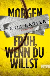 Morgen früh, wenn du willst, Tania Carver, Buchblog, Oliver Steinhäuser