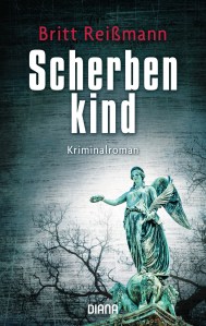 Scherbenkind_Britt Reißmann_Oliver Steinhäuser_Buchblog_Stuttgart